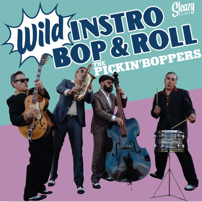 Pickin' Boppers ,The - Wild Instro Bop & Roll